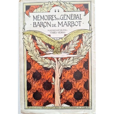 Mémoires du général Baron de Marbot  T. II. Madrid. Essling. Torrès-Védras ( 87e Edition)