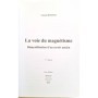 Bosson, Lionel | La voie du magnétisme : démystification d'un savoir ancien