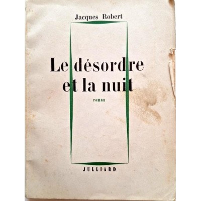 Le désordre et la nuit : roman