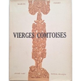 Vierges comtoises  le culte et les images de la Vierge en Franche-Comté