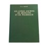 Les Livres anciens de médecine et de pharmacie : promenade à travers la médecine du passé