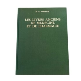Les Livres anciens de médecine et de pharmacie : promenade à travers la médecine du passé