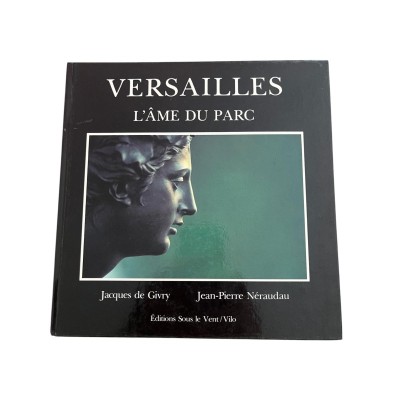 Versailles : l'âme du parc