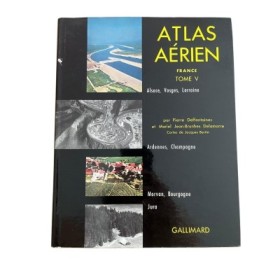 Atlas aérien. Tome V : Alsace