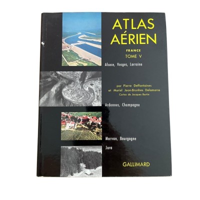 Atlas aérien. Tome V : Alsace