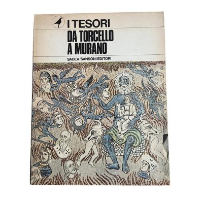 I tesori 22 : Da Torcello a Murano