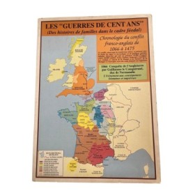 Les guerres de Cent ans : des histoires de familles dans le cadre féodal : chronologie du conflit franco-anglais de 1066 à 1475