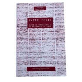 Inter Folia. Manuel de conservation et de restauration du papier