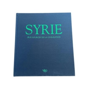 Syrie : aux sources de la civilisation