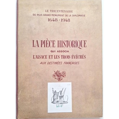 La Pièce historique qui associa l'Alsace et les Trois-évêchés aux destinées françaises