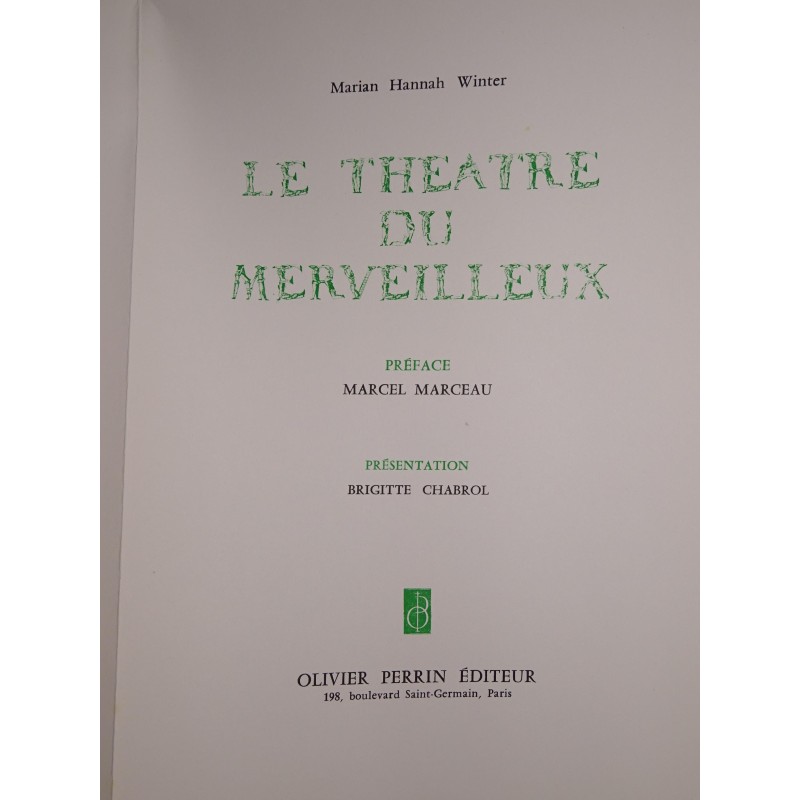 Le Théâtre Du Merveilleux. Préface : Marcel Marceau. Présentation De ...