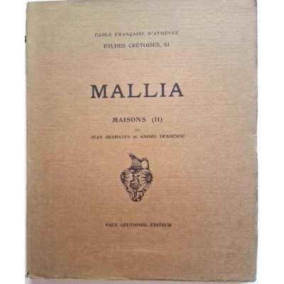 Fouilles exécutées à Mallia Exploration des maisons et quartiers d'habitation