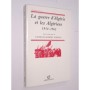 | La guerre d'Algérie et les Algériens