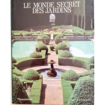 Le monde secret des jardins