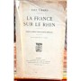 La France sur le Rhin. Douze années d'occupation rhénane
