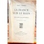 La France sur le Rhin. Douze années d'occupation rhénane