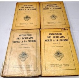 Anthologie des écrivains morts à la guerre : 1914-1918 ( 4 tomes / 5 )