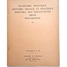 Catalogue 25 :Economie politique / Histoire sociale et politique / histoire des institutions / Droit /¨Philosophie