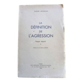 Aroneanu, Eugène | La Définition de l'agression, exposé objectif. Préface de René Cassin / Eugène Aroneanu