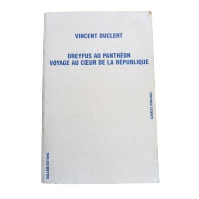 Duclert, Vincent | Dreyfus au Panthéon : voyage au coeur de la République