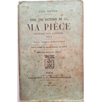 Avec une batterie de 75 Ma pièce souvenirs d'un canonnier 1914  (44è édition)