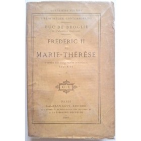 Frédéric II et Marie-Thérèse : d'après des documents nouveaux