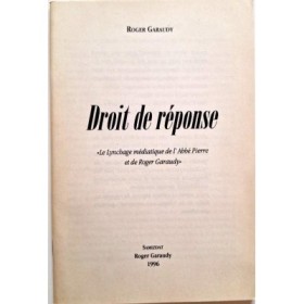 Droit de réponse : réponse au lynchage médiatique de l'abbé Pierre et de Roger Garaudy