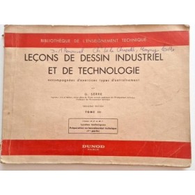 Leçons de dessin industriel et de technologie. (3è edition ) Tome 3