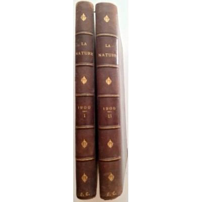 La Nature :revue des sciences et de leurs applications aux arts et à l'industrie; Année 1900 2 Tomes Complet