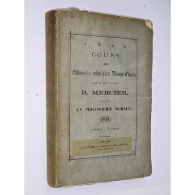 MERCIER D. | Cours de philosophie selon Saint Thomas d'Aquin - La Philosophie morale - 1885 - 1886