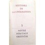 Durant, Will | Histoire de la civilisation. 3, Notre héritage oriental. La Chine. Le Japon