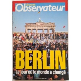 Berlin. Le jour où le monde a changé Dossier N°8 Janvier-Février 1990