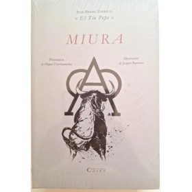 Miura : contribution à l'historique de la Fiesta brava" et d'un élevage prestigieux"