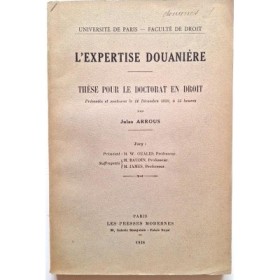 L'expertise douanière : thèse pour le doctorat en droit