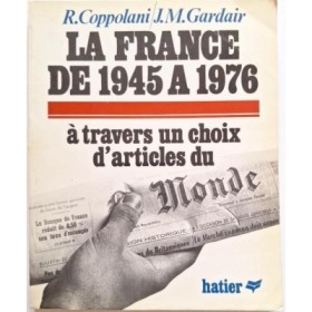 La France de 1945 à 1976 A travers un choix d'articles du Monde ( 2 Vol )