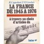 La France de 1945 à 1976 A travers un choix d'articles du Monde ( 2 Vol )