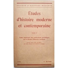 Etudes d'histoire moderne et contemporaine Tome IV