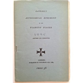Raphael's Astronomical Ephemeris of the Planets' Places for 1895 ( Revised and corrected )  4è Ed