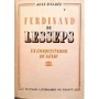 Elbée, Jean d' | Ferdinand de Lesseps Un conquistador de génie  (Nouvelle édition)