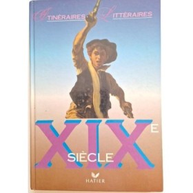 Itinéraires littéraires : XIXe siècle