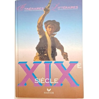 Itinéraires littéraires : XIXe siècle
