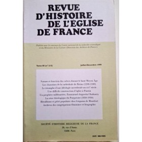 Collectif | Revue d'histoire de l'église de France, Tome  85  N° 215, juillet .-decembre  1999