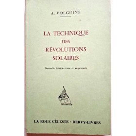 Volguine, Alexandre | La Technique des révolutions solaires (Nouvelle éd. revue et augmentée)