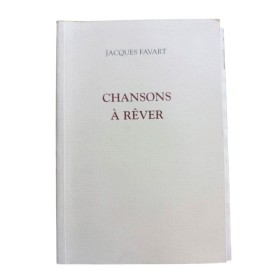 Favart, Jacques | Chansons a rêver / Jacques Favart, chant..