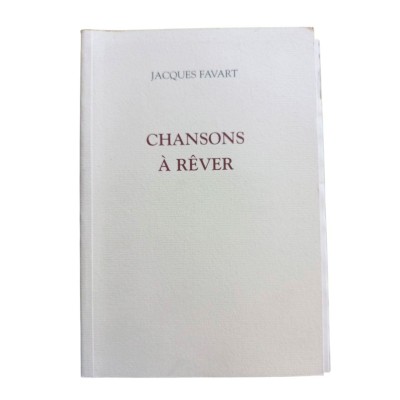 Favart, Jacques | Chansons a rêver / Jacques Favart, chant..