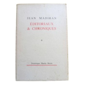 Madiran, Jean | Éditoriaux et chroniques. 1, De la fondation d'Itinéraires" à sa condamnation par l'épiscopat, 1956-1966"