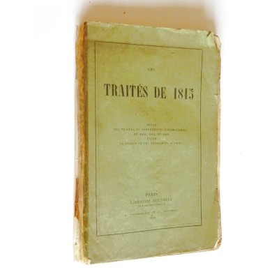 | Les Traités de 1815. Texte des traités et conventions diplomatiques de 1814