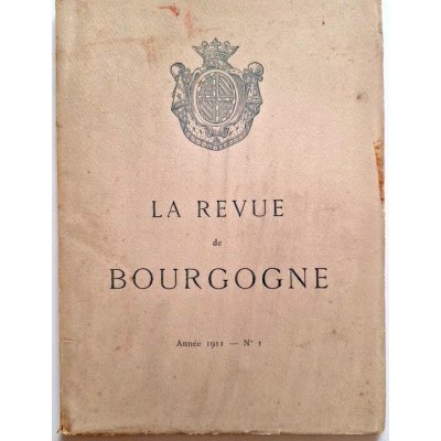 La Revue de Bourgogne Annee 1911 N° 1