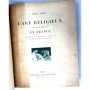 Mâle, Émile | L'art religieux , du XIIème et XIIIème siècle et de la fin du Moyen-âge. Etude sur l'iconographie du Moyen Âge et