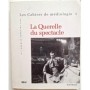 La querelle du spectacle ( Les cahiers de médiologie N°1 )